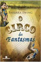 Livro O Circo dos Fantasmas (Barbara Ewing) - Betrand Brasil