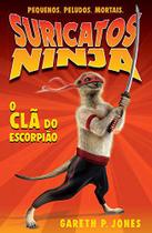 Livro - O clã do escorpião: suricatos ninja Livro - O clã do escorpião: suricatos ninja