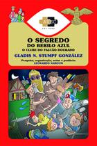 Livro - O Clube do Falcão Dourado: o segredo do berilo azul