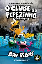 Livro - O Clube do Pepezinho: colaborações – Vol. 4 Livro - O Clube do Pepezinho: colaborações – Vol. 4