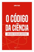 Livro - O código da ciência - Uma breve revolução científica - Viseu