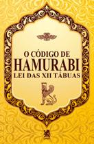 Livro - O Código de Hamurabi - Lei das XII Tábuas