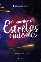 Livro - O comedor de estrelas cadentes e outros contos - Editora Viseu