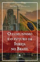 Livro - O Comunismo E O Futuro Da Igreja No Brasil