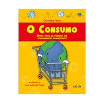 Livro - O Consumo - Dicas Para Se Tornar Um Consumidor Consciente - Com peças para recortar