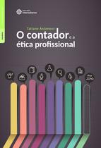 Livro - O contador e a ética profissional Livro - O contador e a ética profissional