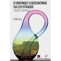 Livro - O contínuo e o descontínuo em Lévi-Strauss