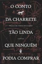Livro - O conto da charrete tão linda que ninguém podia comprar