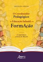 Livro - O coordenador pedagógico da educação infantil em formação: a experiência exitosa de maceió