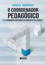 Livro - O coordenador pedagógico e a formação contínua do docente na escola Livro - O coordenador pedagógico e a formação contínua do docente na escola