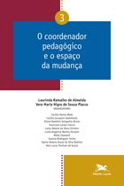Livro - O coordenador pedagógico e o espaço da mudança - Vol. 03