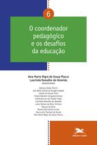 Livro - O coordenador pedagógico e os desafios da educação - Vol. 06