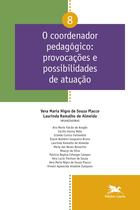 Livro - O coordenador pedagógico Provocações e possibilidades de atuação - Vol. 08
