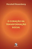 Livro - O coração da transformação social Livro - O coração da transformação social