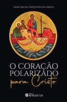 Livro - O coração polarizado para Cristo