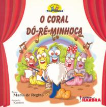 Livro O Coral Dó-Ré-Minhoca - Harbra