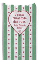 Livro - O corpo encantado das ruas Livro - O corpo encantado das ruas