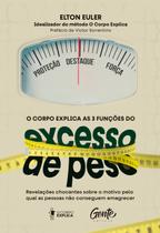 Livro - O corpo explica as 3 funções do excesso de peso