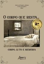 Livro - O Corpo que Resta... Livro - O Corpo que Resta...