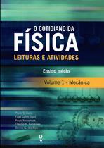 Livro - O cotidiano da Física leituras e atividades, volume 1: mecânica: ensino médio