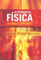 Livro - O Cotidiano da Física leituras e atividades, volume 2: termologia, óptica e ondas Livro - O Cotidiano da Física leituras e atividades, volume 2: termologia, óptica e ondas