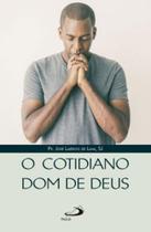 Livro O Cotidiano Dom De Deus Aprendendo A Orar - 40 Orações - PAULUS