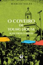 Livro - O coveiro de Young House & Outros contos