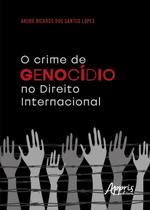 Livro - O Crime de Genocídio no Direito Internacional Livro - O Crime de Genocídio no Direito Internacional