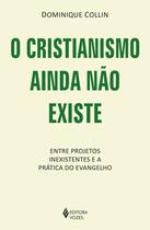 Livro - O cristianismo ainda não existe Livro - O cristianismo ainda não existe