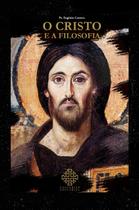 Livro - O Cristo E A Filosofia