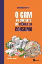 Livro - O CRM no contexto da ciência do consumo
