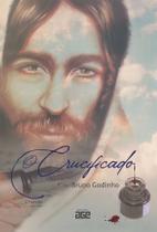 Livro - O Crucificado - 2ª edição Livro - O Crucificado - 2ª edição