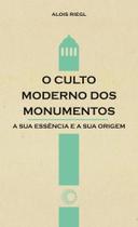 Livro - O culto moderno dos monumentos Livro - O culto moderno dos monumentos