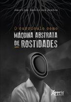 Livro - O CURRÍCULO COMO MÁQUINA ABSTRATA DE ROSTIDADES Livro - O CURRÍCULO COMO MÁQUINA ABSTRATA DE ROSTIDADES