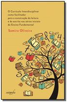 Livro - O currículo interdisciplinar como facilitador para a construção da leitura e da escrita nas séries iniciais do ensino fundamental