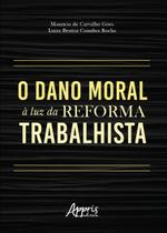 Livro - O dano moral à luz da reforma trabalhista Livro - O dano moral à luz da reforma trabalhista