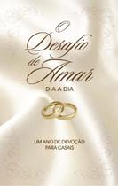 Livro - O desafio de amar dia a dia Livro - O desafio de amar dia a dia