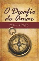 Livro - O desafio de amar para os pais