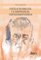 Livro - O desejo do analista e a subversão da contratransferência
