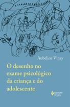 Livro - O desenho no exame psicológico da criança e do adolescente