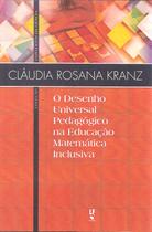 Livro - O Desenho Universal Pedagógico na Educação Matemática Inclusiva Livro - O Desenho Universal Pedagógico na Educação Matemática Inclusiva