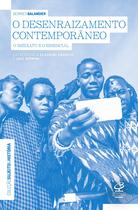 Livro - O desenraizamento contemporâneo Livro - O desenraizamento contemporâneo