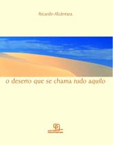 Livro - O deserto que se chama tudo aquilo Livro - O deserto que se chama tudo aquilo