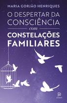 Livro - O despertar da consciência com constelações familiares