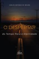 Livro - O despertar do tempo para a Eternidade Livro - O despertar do tempo para a Eternidade