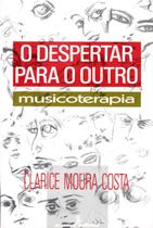 Livro - O despertar para o outro Livro - O despertar para o outro