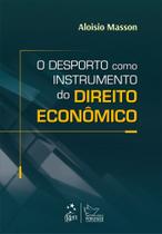 Livro - O Desporto como Instrumento do Direito Econômico