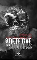 Livro - O detetive das sombras Livro - O detetive das sombras