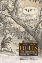 Livro - O Deus da Fé e o Deus dos Filósofos Livro - O Deus da Fé e o Deus dos Filósofos