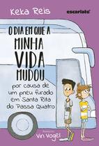 Livro - O dia em que a minha vida mudou por causa de um pneu furado em Santa Rita do Passa Quatro (Nova edição)